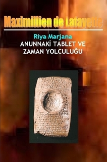 Riya Marjana: Anunnaki Tablet ve Zaman Yolculu?u