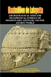 Archaeological Sites and Metaphysical Symbols of Mesopotamia and the Ancient World