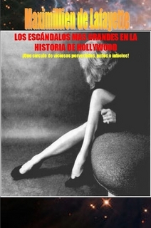 LOS ESC�NDALOS MAS GRANDES EN LA HISTORIA DE HOLLYWOOD