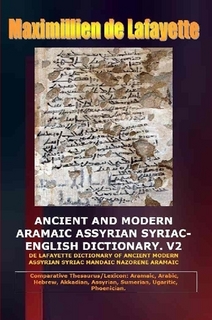 Vol.2 (C-F) ANCIENT AND MODERN ARAMAIC ASSYRIAN SYRIAC-ENGLISH DICTIONARY