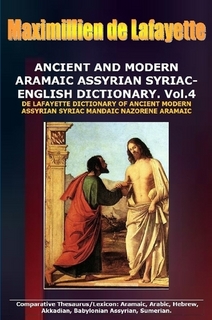 ANCIENT AND MODERN ARAMAIC ASSYRIAN SYRIAC-ENGLISH DICTIONARY. Vol. 4